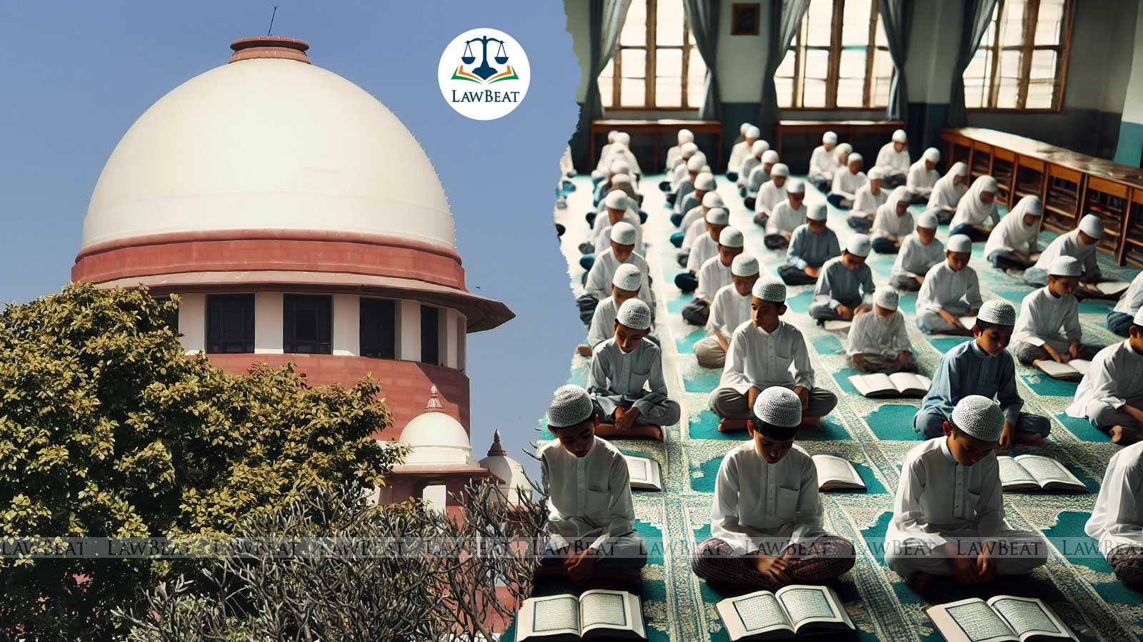 SC Reserves Judgment Over Petition Challenging Striking Down Of Madrasa Act